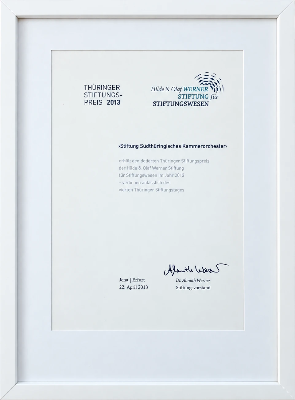 Urkunde Thüringer Stiftungspreis 2013 der Hilde & Olaf Werner Stiftung für Stiftungswesen an die Stiftung Südthüringisches Kammerorchester, Jena und Erfurt, 22. April 2013